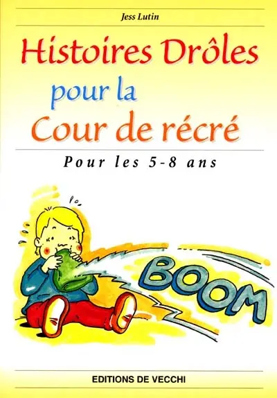 Histoires drôles pour la cour de récré : pour les 5-8 ans