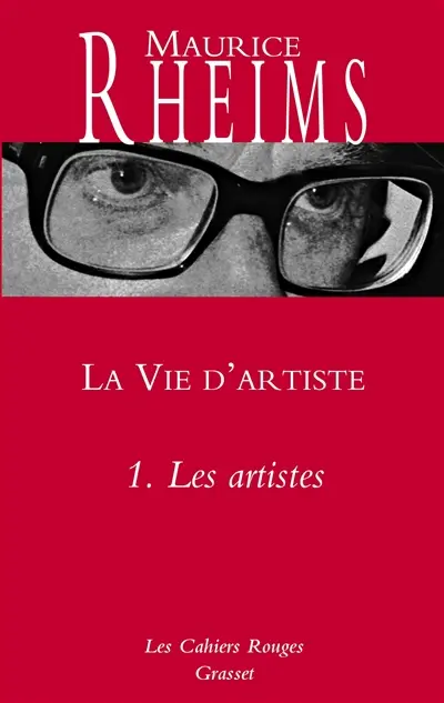La vie d'artiste. Vol. 1. Les artistes