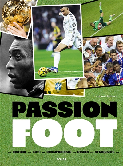 Passion foot : histoire......