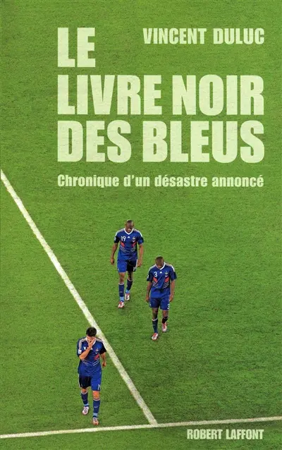 Le livre noir des Bleus