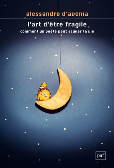 L'art d'être fragile : comment un poète peut sauver ta vie