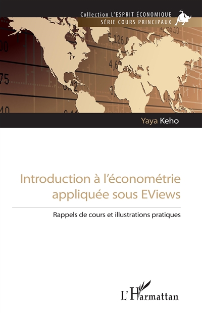 Introduction à l'économétrie appliquée sous EViews : rappels de cours et illustrations pratiques