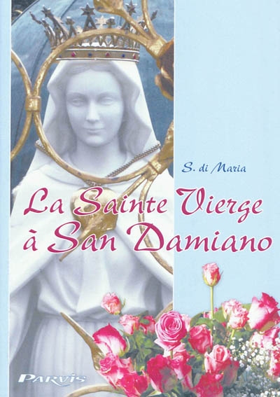 La sainte Vierge à San Damiano ?