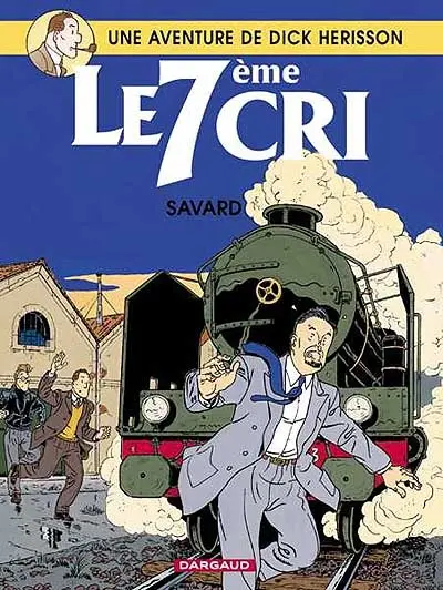 Une aventure de Dick Hérisson. Vol. 9. Le 7ème cri