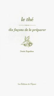Le thé : dix façons de le préparer