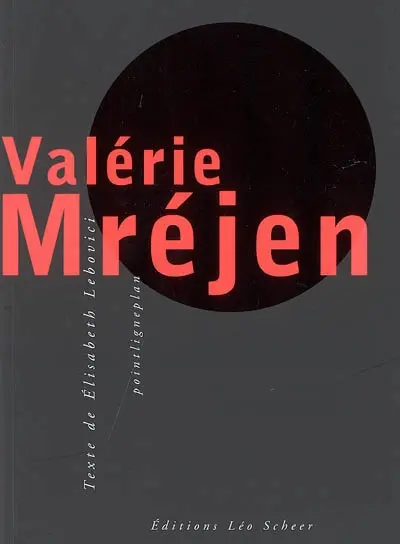 Valérie Mréjen : bons plans