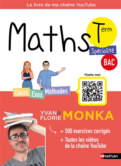 Maths terminale : cours, exos, méthodes : le livre de ma chaîne YouTube