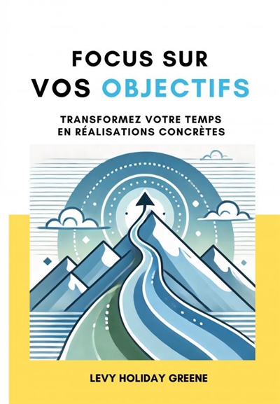 Focus sur vos objectifs