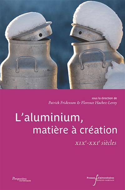 L'aluminium, matière à création : XIXe-XXIe siècles