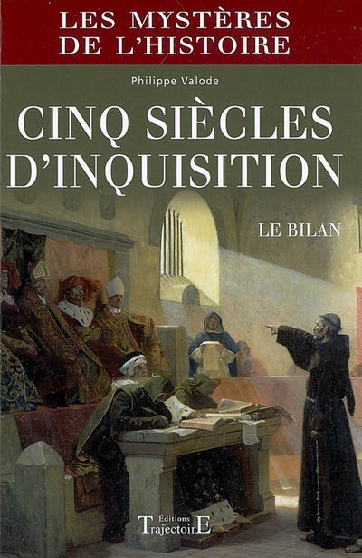 Cinq siècles d'inquisition : le bilan