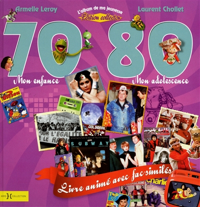 L'album de ma jeunesse, 70-80 : mon enfance, mon adolescence : édition collector