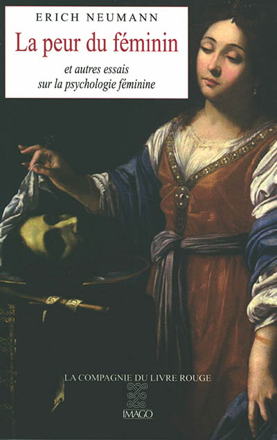 La peur du féminin : et autres essais sur la psychologie féminine