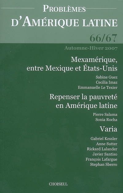 Problèmes d'Amérique latine, n° 66-67. Mexamérique, entre Mexique et Etats-Unis