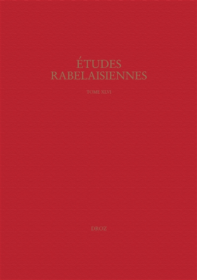 Etudes rabelaisiennes. Vol. 46