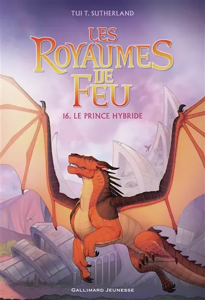 Les royaumes de feu. Vol. 16. Le prince hybride