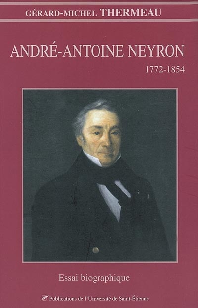 André-Antoine Neyron (1772-1854) : essai biographique