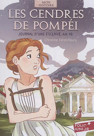Les cendres de Pompéi : journal d'une esclave, an 79