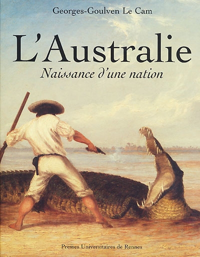 L'Australie : naissance d'une nation