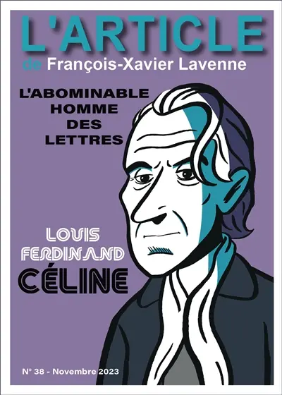 L'article, n° 38. Louis-Ferdinand Céline : l'abominable homme des lettres