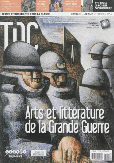 TDC, Textes et documents pour la classe, n° 1069. Arts et littérature de la Grande Guerre