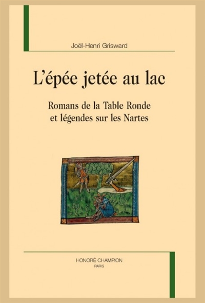 L'épée jetée au lac : romans de la Table ronde et légendes sur les Nartes