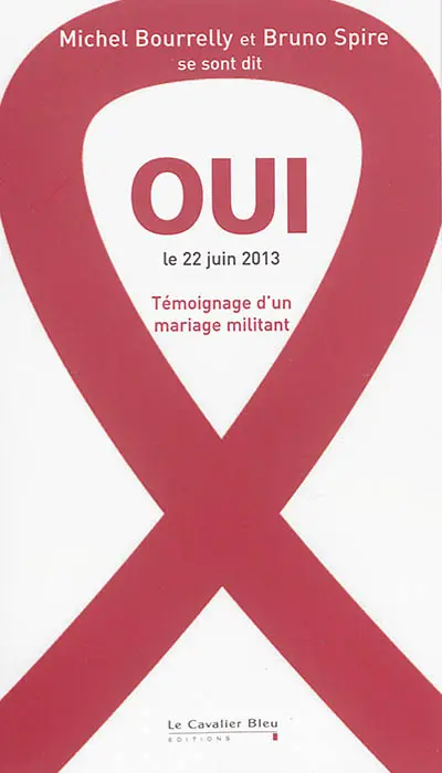 Oui : le 22 juin 2013 : témoignage d'un mariage militant