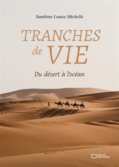 Tranches de vie : Du désert...