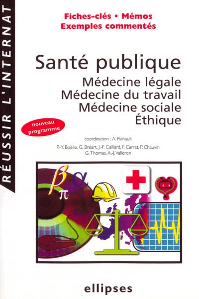 Santé publique : médecine légale, médecine du travail, médecine sociale, éthique