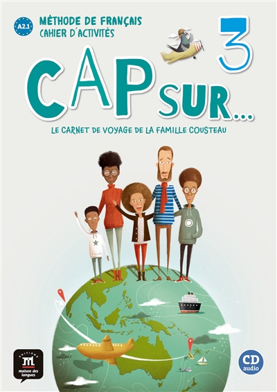 Cap sur... le carnet de voyage de la famille Cousteau 3 : méthode de français A2.1 : cahier d'activités + CD + MP3