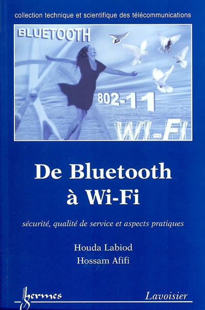 De Bluetooth à Wi-Fi : sécurité, qualité de service et aspects pratiques