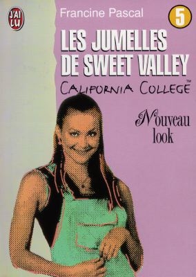 Les jumelles de Sweet Valley : California college. Vol. 5. Nouveau look