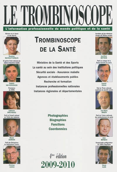 Trombinoscope de la santé 2009-2010 : photographies, biographies, fonctions, coordonnées
