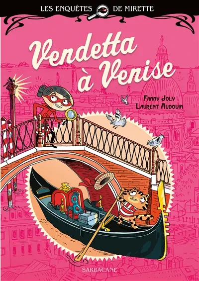 Les enquêtes de Mirette. Vendetta à Venise