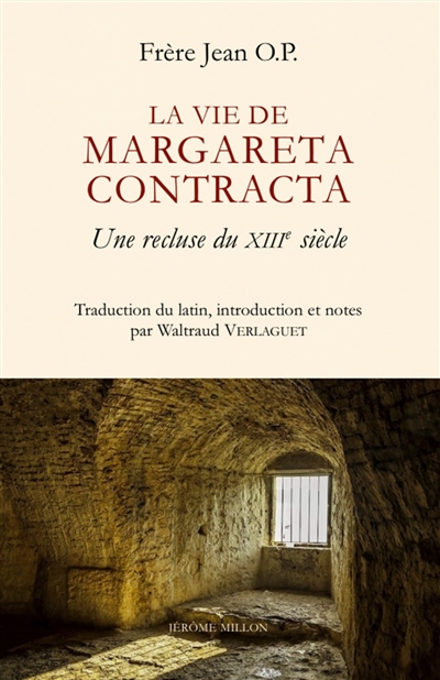 La vie de Margareta contracta : une recluse du XIIIe siècle