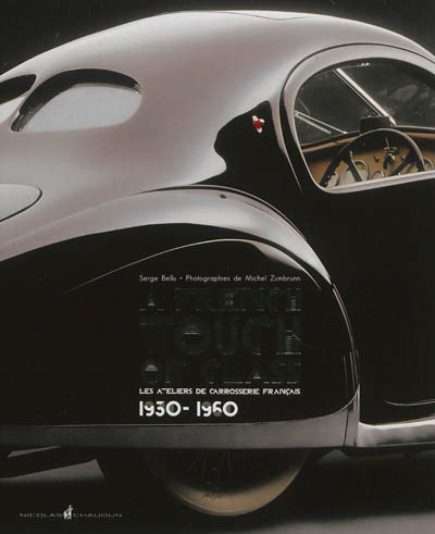 A French touch of class : les ateliers de carrosserie français, 1930-1960