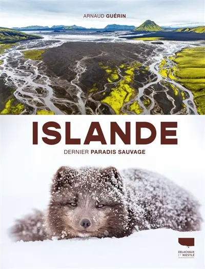 Islande : dernier paradis sauvage Islande : dernier paradis sauvage