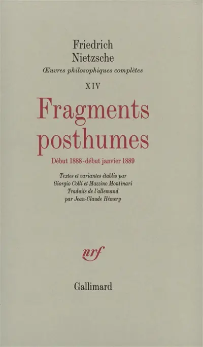 Oeuvres philosophiques complètes. Vol. 14. Fragments posthumes. Début 1888 -début janvier 1889
