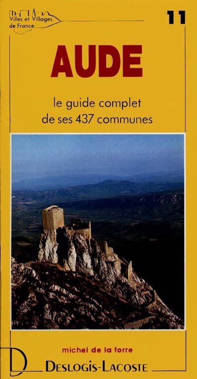 Aude : histoire, géographie, nature, arts
