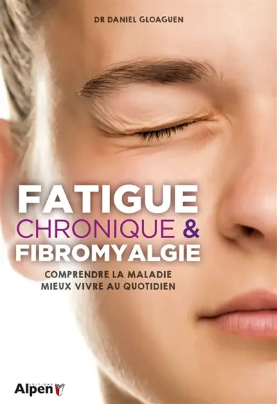 Fatigue chronique & fibromyalgie : syndrome de fatigue chronique et fibromyalgie, deux maladies au coeur de la recherche Fatigue chronique & fibromyalgie : syndrome de fatigue chronique et fibromyalgie, deux maladies au coeur de la recherche