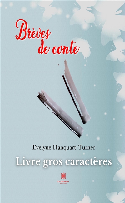Brèves de conte : Livre gros caractères