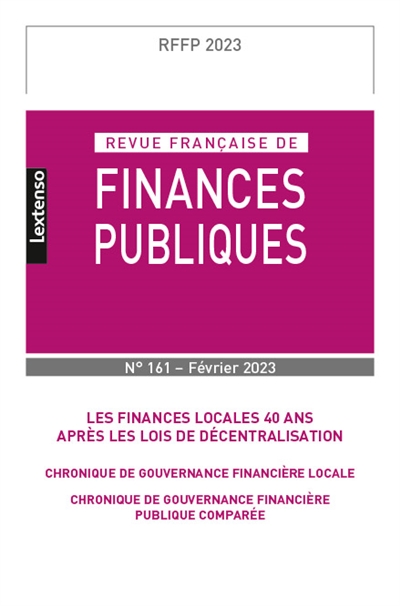 revue française de finances publiques, n° 161. les finances locales 40 ans après les lois de décentralisation