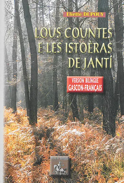 Lous countes e les istoèras de Janti. Les contes et les histoires de Janti
