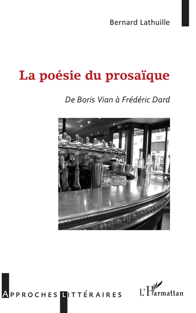 La poésie du prosaïque : de Boris Vian à Frédéric Dard