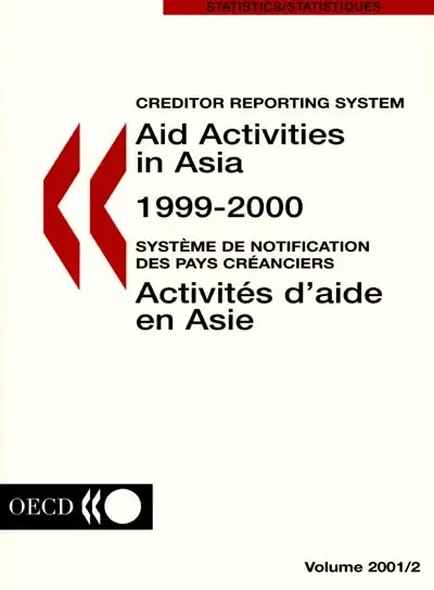 Aid activities in Asia : 1999-2000 : creditor reporting system, aid activities. Activités d'aide en Asie : 1999-2000 : système de notification des pays créanciers, activités d'aide
