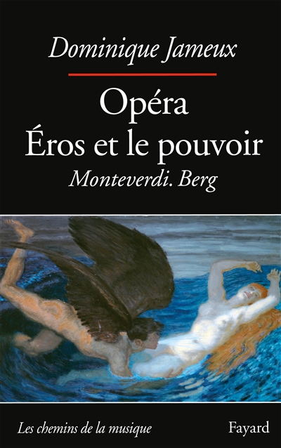Opéra : Eros et le pouvoir, Monteverdi, Berg