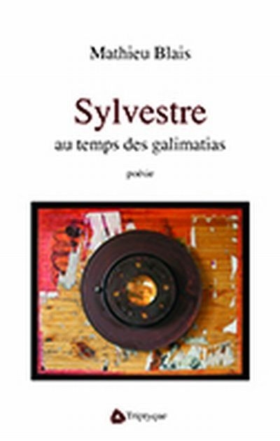 Sylvestre au temps des galimatias