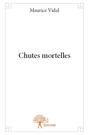 Chutes mortelles