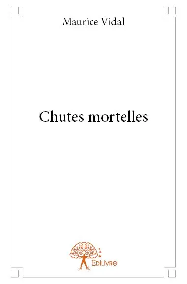 Chutes mortelles