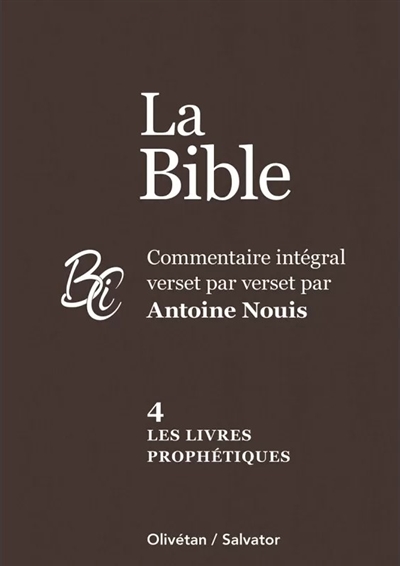 La Bible. Vol. 4. Les livres prophétiques