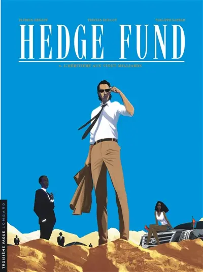 Hedge fund. Vol. 4. L'héritière aux vingt milliards